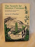 The search for Blonnye Foreman;: The absorbing story of a missionary who found deeper meaning B0006BZ73I Book Cover