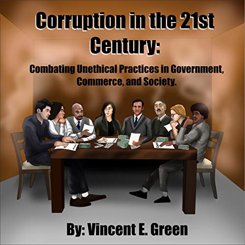 Corruption in the TwentyFirst Century Combating