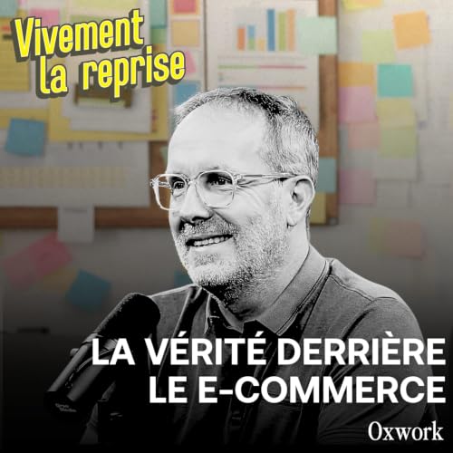 Le pi&egrave;ge de la reprise &agrave; 1 euro : la v&eacute;rit&eacute; derri&egrave;re le e-commerce - Oxwork (David Sevelin)