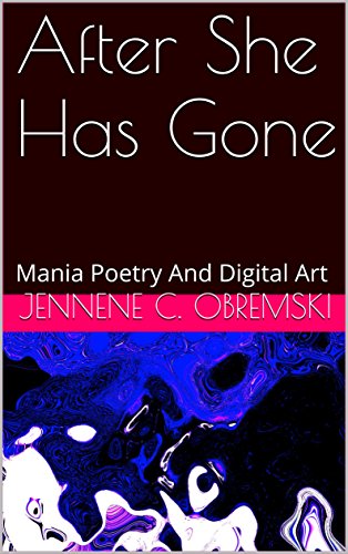 Amazon | After She Has Gone: Mania Poetry and Digital Art (English ...