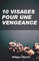 10 VISAGES POUR UNE VENGEANCE 1790145252 Book Cover