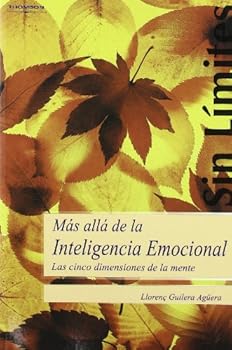 Paperback Más allá de la inteligencia emocional. Las cinco dimensiones de la mente (Sans Limites / Without Limits) (Spanish Edition) [Spanish] Book