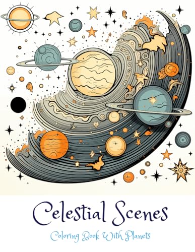 Celestial Scenes: Coloring Book With Planets