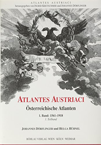 Atlantes Austriaci - Österreichische Atlanten 1561-1994: Gesamtwerk (2 Bände in 3 Teilen)