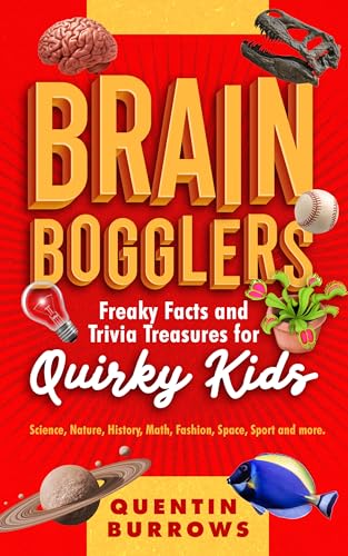 Brain Bogglers: Freaky Facts and Trivia Treasures for Quirky Kids