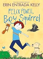 Felix Powell, Boy Squirrel 0063337266 Book Cover