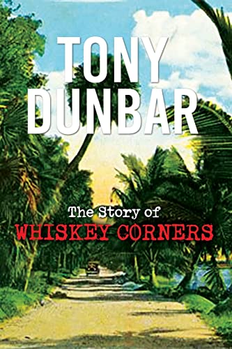 The Story of Whiskey Corners: 3