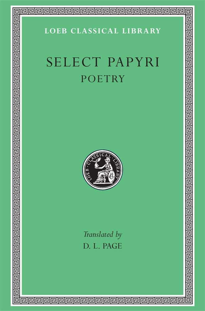 Select Papyri, Volume III: Poetry (Loeb Classical Library 360)
