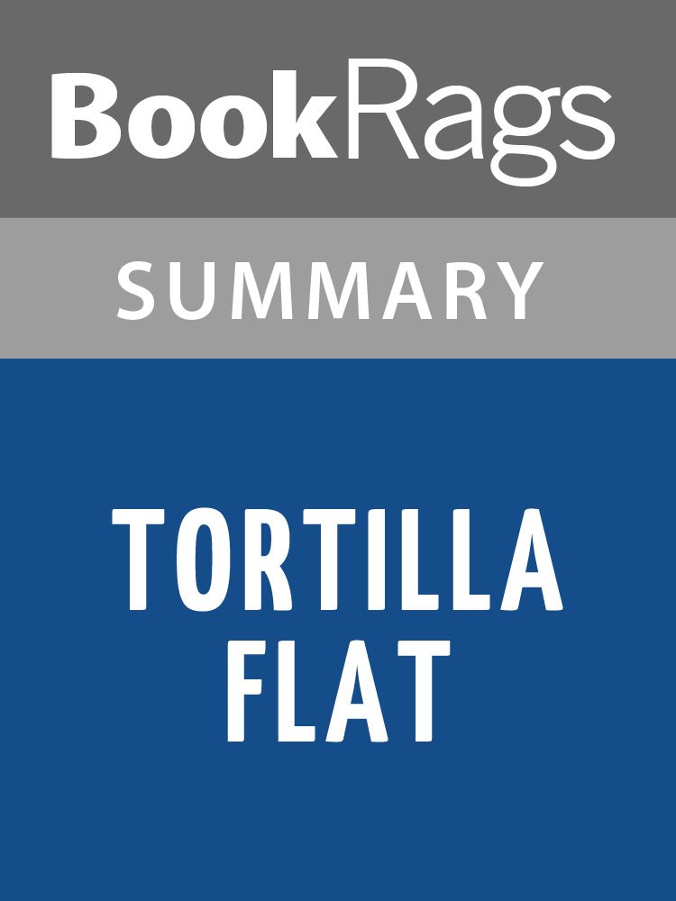 Summary & Study Guide Tortilla Flat by John Steinbeck eBook