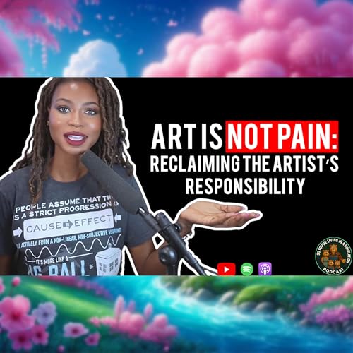 Art Is Not Pain: Reclaiming the Artist&rsquo;s Responsibility | ft @Joli.Artist