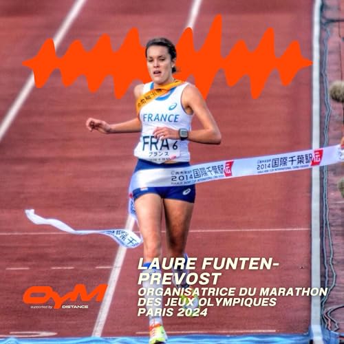 #47 - LAURE FUNTEN-PREVOST : Organiser le marathon des Jeux Olympiques de Paris 2024