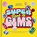 Super Smalls Super Book of Gems: Birthstone Magic, Science, Facts, and Fun