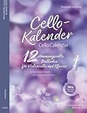 Danielli Magdalena König: Cello-Kalender - 12 stimmungsvolle Balladen für Violoncello und Klavier inkl. Online-Audio und praktischer Notenklammer (Musiknoten/sheet music)