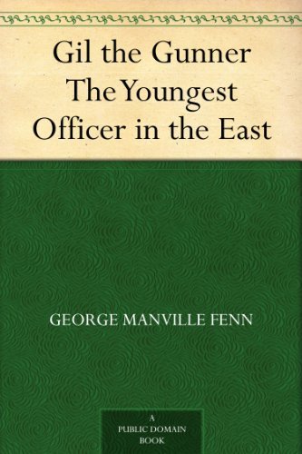 Gil the Gunner The Youngest Officer in the East