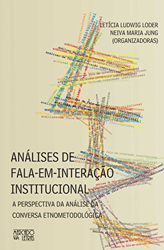 Análises de fala-em-interação institucional: a perspectiva da análise da conversa etnometodológica