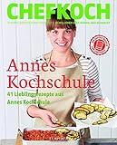  Chefkoch: Annes Kochschule: 41 Lieblingsrezepte aus Annes Kochschule