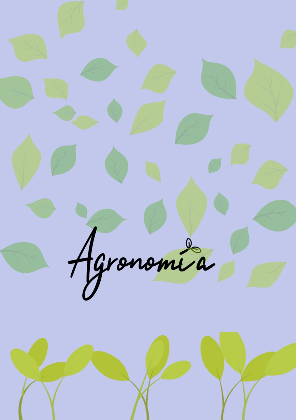 AUTODIDACTICO DE AGRONOMIA (Spanish Edition)