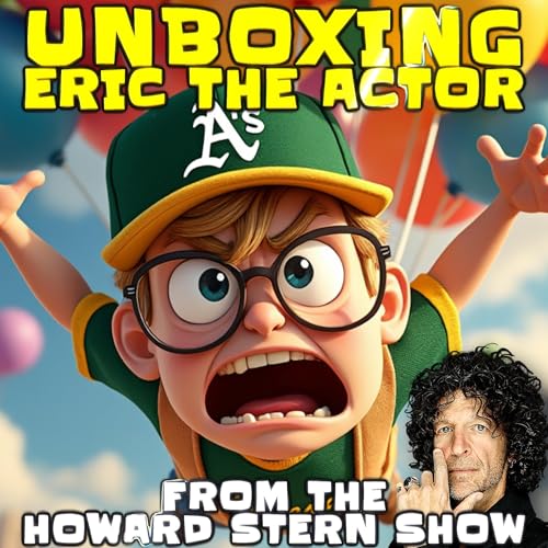 Page de couverture de ERIC THE ACTOR CALL BREAKDOWN (EP#58) - UNBOXING ERIC - CALLS TO THE HOWARDSTERN SHOW