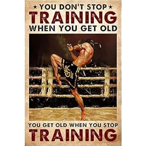 Muay Thai Poster en Prints Je stopt niet met trainen als je oude kunst aan de muur Muay Thai Canvas schilderij voor Home Decor foto 50x70cm geen lijst