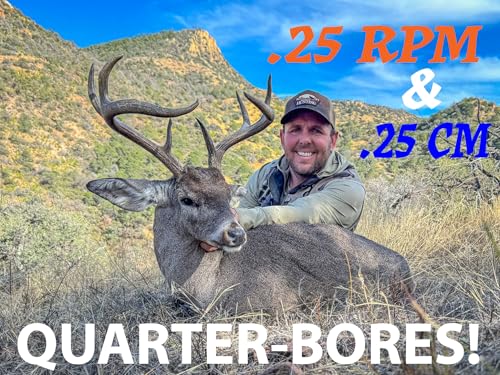 .25 Weatherby RPM and .25 Creedmoor Exposed, with Colton Heward