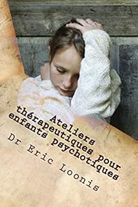 Ateliers thérapeutiques pour enfants psychotiques