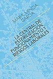 LA CENTRAL DE ESTERILIZACION. FUNCIONAMIENTO Y RIESGOS LABORALES.