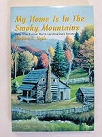My Home is in the Smoky Mountains: Tales from Former North Carolina State Senator 1566641330 Book Cover