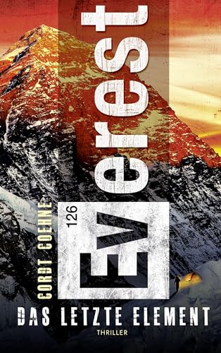 Everest-126: Das letzte Element | Rasanter Thriller mit einem spannenden Mix aus Abenteuer, Wissenschaft und Bergdrama