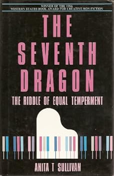 Hardcover The Seventh Dragon: The Riddle of Equal Temperament Book