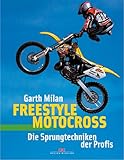 freestyle motocross kaufen  Freestyle Motocross: Die Sprungtechnik der Profis: Die Sprungtechniken der Profis