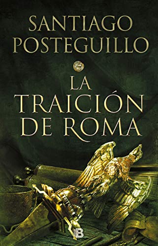 La traición de Roma (Trilogía Africanus 3) (Histórica)
