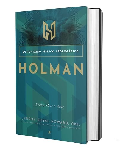 Comentário Bíblico Apologético Holman - Evangelhos e Atos