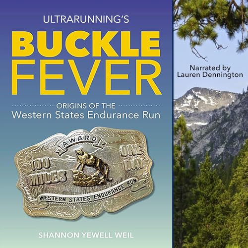 Ultrarunning's Buckle Fever Audiolivro Por Shannon Weil, Jason Davis, Gordy Ainsleigh capa