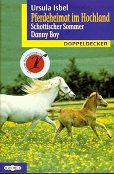 Paperback Pferdeheimat im Hochland. Schottischer Sommer / Danny Boy. ( Ab 12 J.). [German] Book