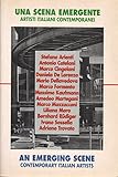 Una scena emergente: Artisti italiani contemporanei : Stefano Arienti, Antonio Catelani, Marco Cingolani (Cataloghi / Museo d'arte contemporanea Prato) (Italian Edition)