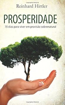 Paperback Prosperidade: 70 dias para vive rem provisão sobrenatural (Portuguese Edition) [Portuguese] Book