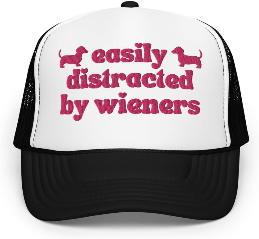 Easily Distracted by Wieners Trucker Hat Embroidered Weiner Dog Owner Gifts Weenie Cap Meme Gift Funny Aesthetic Foam Cap