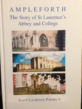 Hardcover Ampleforth: The Story of St. Laurence's Abbey and College Book