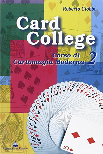 Card college. Corso di cartomagia moderna (Vol. 2