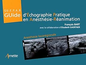 Download Guide d'échographie pratique en anesthésie-réanimation: Anesthésie locorégionale. PDF