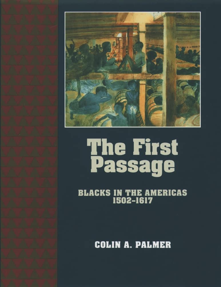 The First Passage: Blacks in the Americas 1502-1617 (The ^AYoung Oxford History of African Americans)