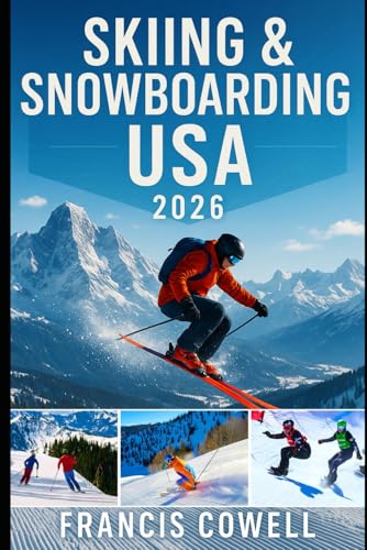 Skiing & Snowboarding USA 2026: Top Winter Resorts in Colorado,