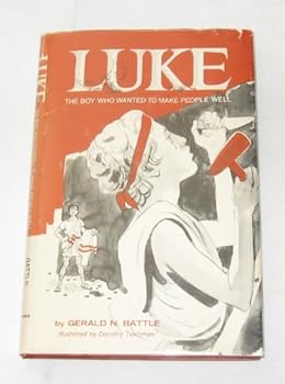Hardcover Luke: The Boy Who Wanted to Make People Well Book