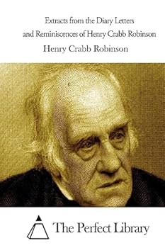 Paperback Extracts from the Diary Letters and Reminiscences of Henry Crabb Robinson Book