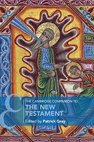The Cambridge Companion to the New Testament (Cambridge Companions to Religion)