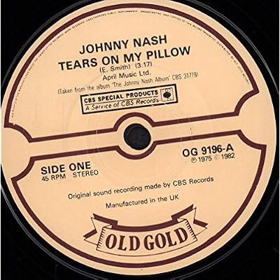 JOHNNY NASH. TEARS ON MY PILLOW / I CAN SEE CLEARLY NOW. OLD GOLD 7" VINYL SINGLE.