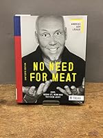 No need for meat: Oder: Vegan ist, wenn man trotzdem lacht 3830482329 Book Cover
