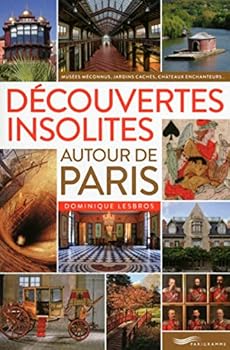 Paperback Découvertes insolites autour de Paris 2016 [French] Book