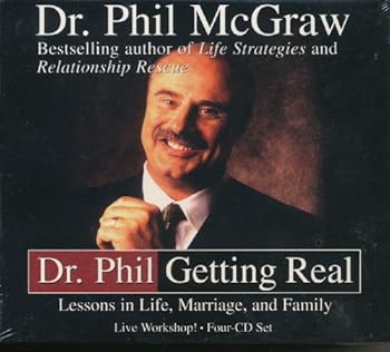 Dr. Phil Getting Real [Lessons in Life, Marriage, and Family] Live Workshop! 4 Cd Set