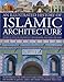 Illustrated History of Islamic Architecture